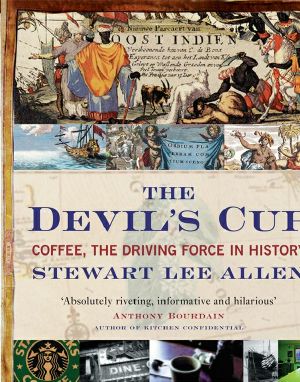 [The Devil's Cup 01] • The Devil's Cup · A History of the World According to Coffee